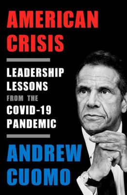 American crisis : leadership lessons learned from the COVID-19 pandemic
