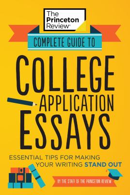 Complete guide to college application essays