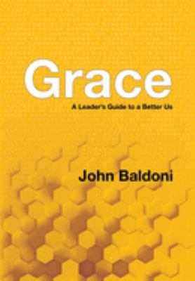 Grace : a leader's guide to a better us