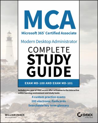 MCA Modern Desktop Administrator complete study guide : Exam MD-100 and Exam MD-101