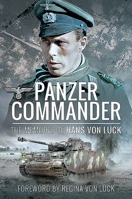 Panzer commander : the memoirs of Hans von Luck