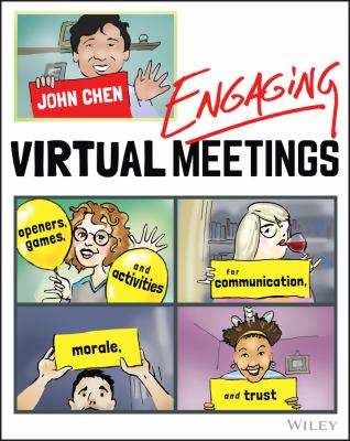 Engaging virtual meetings : openers, games, and activities for communication, morale, and trust