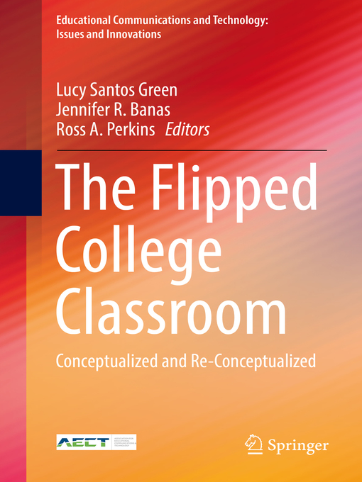 The Flipped College Classroom : Conceptualized and Re-Conceptualized