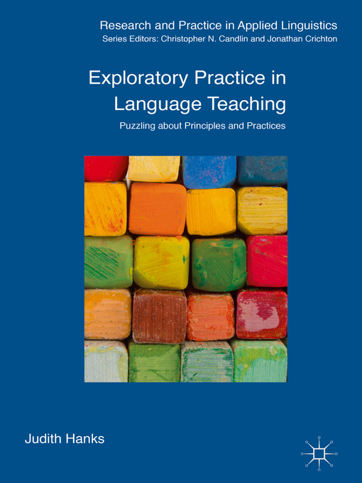 Exploratory Practice in Language Teaching : Puzzling About Principles and Practices