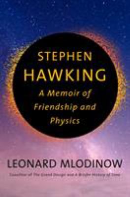 Stephen Hawking : a memoir of friendship and physics