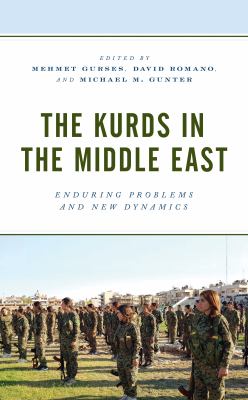 The Kurds in the Middle East : enduring problems and new dynamics
