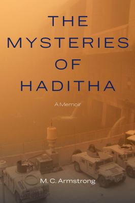 The mysteries of Haditha : a memoir