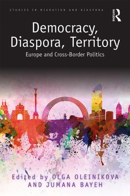 Democracy, diaspora, territory : Europe and cross-border politics