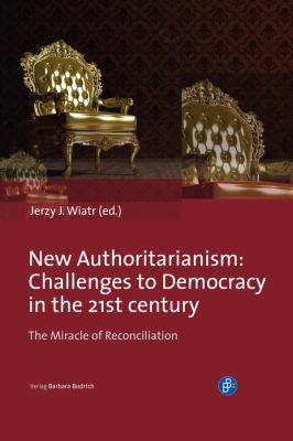 New authoritarianism : challenges to democracy in the 21st century