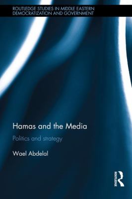 Hamas and the media : politics and strategy