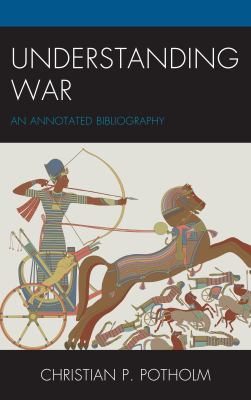 Understanding war : an annotated bibliography
