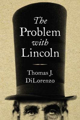 The problem with Lincoln