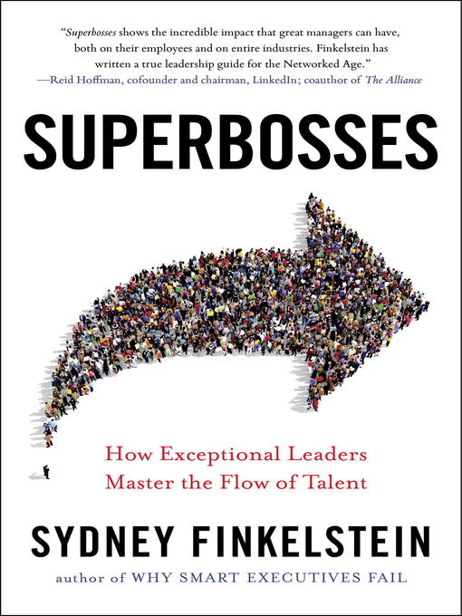 Superbosses : How Exceptional Leaders Master the Flow of Talent