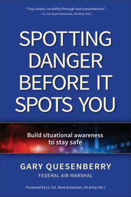 Spotting danger before it spots you : build situational awareness to stay safe