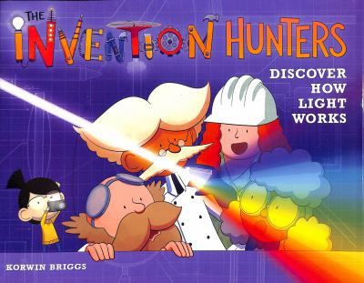 The Invention Hunters discover how light works