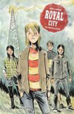 Royal City : the complete collection