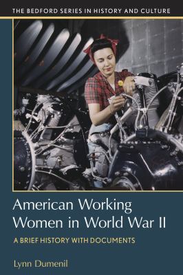 American working women in World War II : a brief history with documents