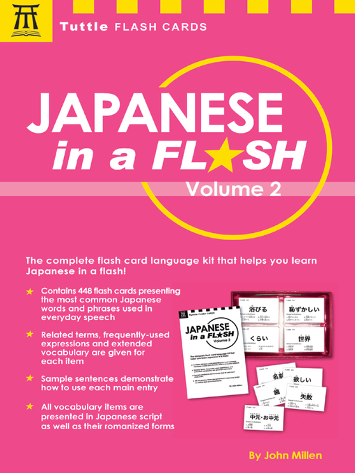 Japanese in a Flash Volume 2 : Learn Japanese Characters with 448 Kanji Flash Cards Containing Words, Sentences and Expanded Japanese Vocabulary