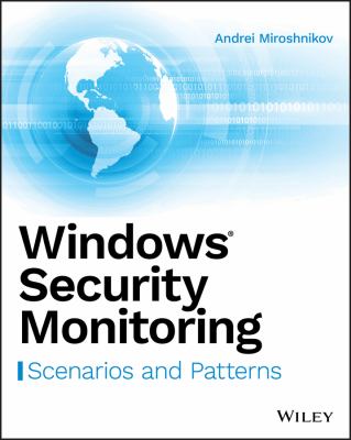 Windows security monitoring : scenarios and patterns