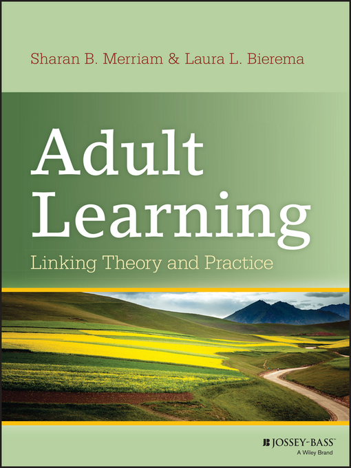 Adult Learning : Linking Theory and Practice