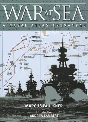 War at sea : a naval atlas, 1939-1945