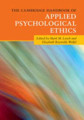 The Cambridge handbook of applied psychological ethics