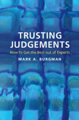 Trusting Judgements : How to Get the Best out of Experts