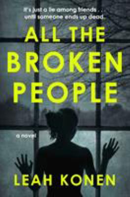 All the broken people : a novel