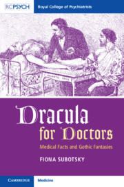 Dracula for doctors : medical facts and Gothic fantasies