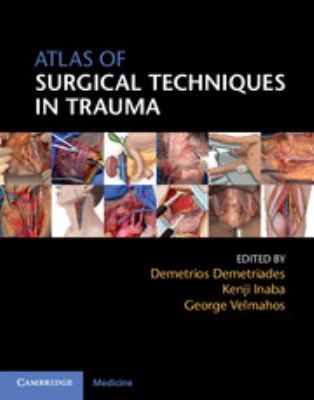 Atlas of surgical techniques in trauma