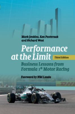 Performance at the Limit : Business Lessons from Formula 1ª Motor Racing