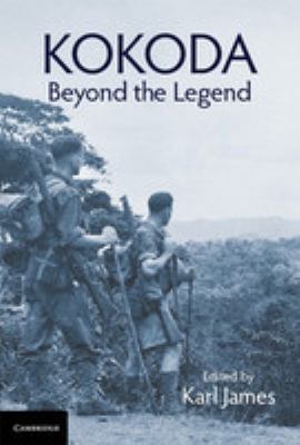 Kokoda : beyond the legend