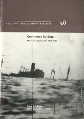 Commerce raiding : historical case studies, 1755-2009