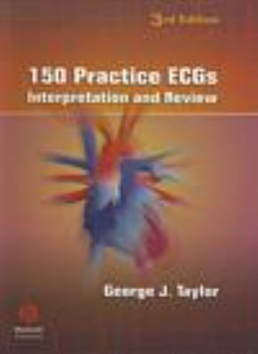 150 practice ECGs : interpretation and review