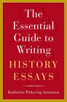 The essential guide to writing history essays