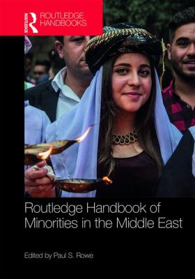 Routledge handbook of minorities in the Middle East