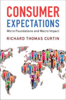Consumer expectations : micro foundations and macro impact