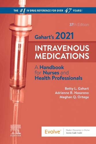 Gahart's 2021 intravenous medications : a handbook for nurses and health professionals