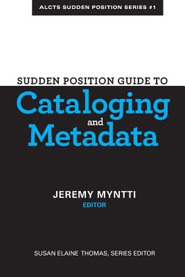 Sudden position guide to cataloging and metadata