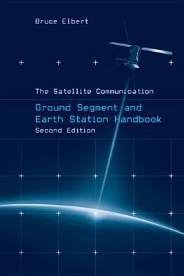 The satellite communication ground segment and earth station handbook