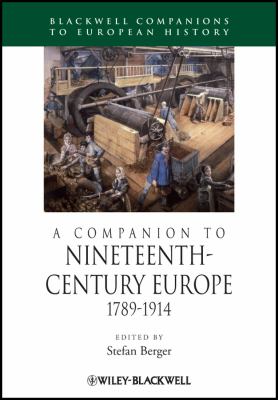 A companion to nineteenth-century Europe, 1789-1914
