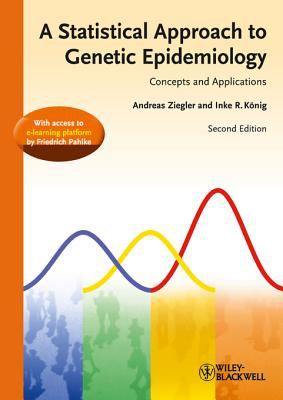 A statistical approach to genetic epidemiology : with access to e-learning platform by Friedrich Pahlke