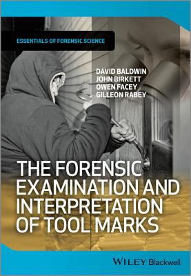 The forensic examination and interpretation of tool marks