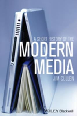 A short history of the modern media