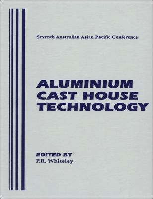 Aluminium cast house technology : Seventh Australian Asian Pacific Conference