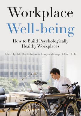 Workplace well-being : how to build positive, psychologically healthy workplaces