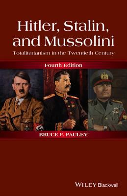 Hitler, Stalin, and Mussolini : totalitarianism in the twentieth century