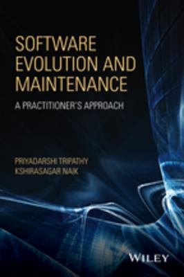 Software evolution and maintenance : a practitioner's approach