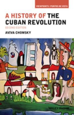 A history of the Cuban Revolution