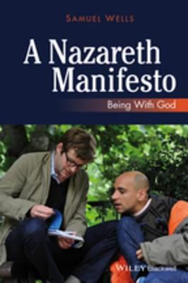 A Nazareth manifesto : being with God